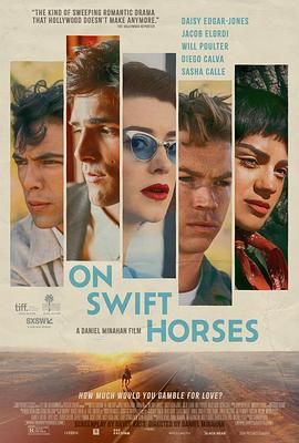 桃汁影院《快马驰情 On Swift Horses》免费在线观看