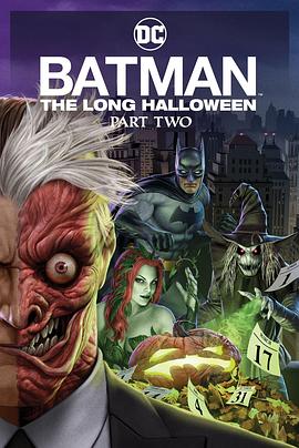 柠檬导航《蝙蝠侠：漫长的万圣节(下) Batman: The Long Halloween, Part 2》免费在线观看
